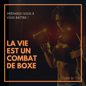 la vie est un sport de combat